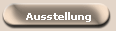 Ausstellung